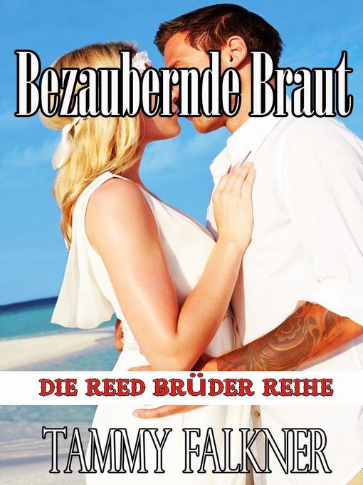 Title details for Bezaubernde Braut by Tammy Falkner - Available